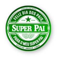 Adesivo Hot Stamping - "Feliz dia dos Pais Super Pai" Estilo Cerveja Ref. 2116 - Verde Metálico - 50 unidades -  - Magazine 25