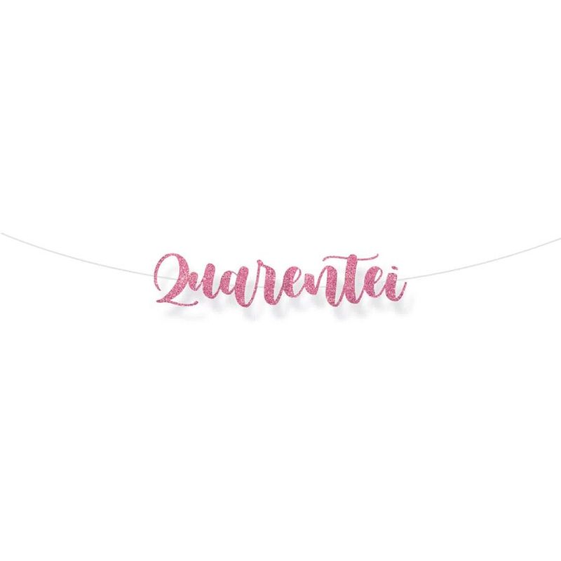 Faixa decorativa "Quarentei" Glitter Rosa - 1 unidade - Cromus - Magazine 25