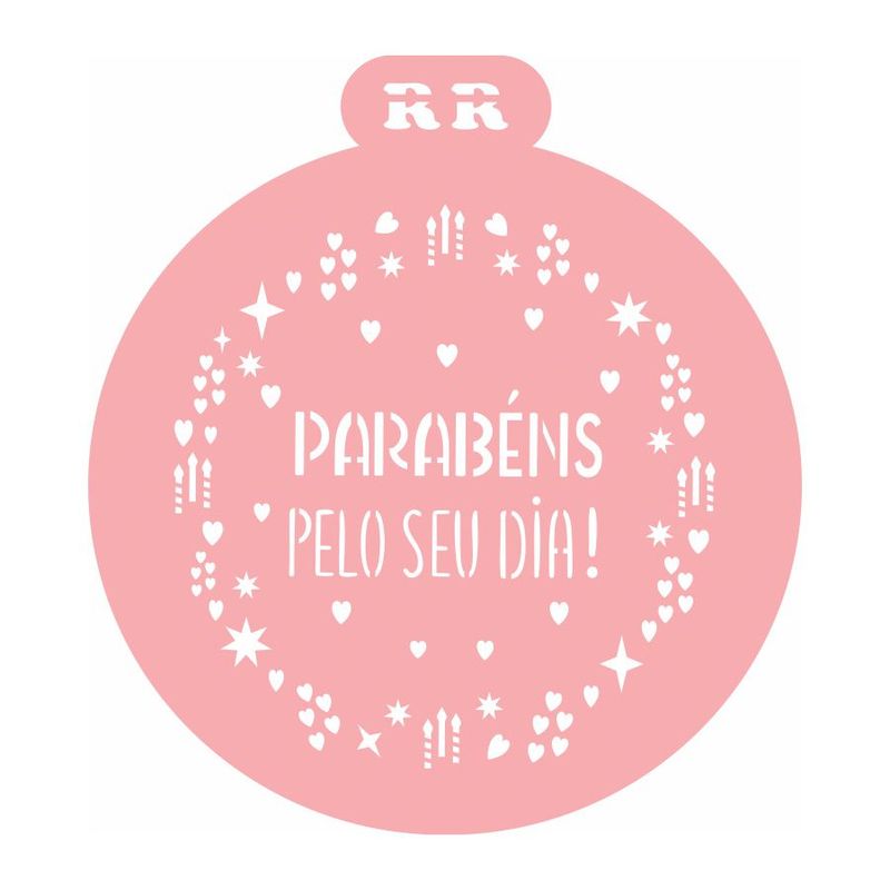 Stencil Redondo Parabéns pelo seu Dia - Ref.3045 - 21,5x23,5cm - 1 unidade - RR Cortadores - Magazine 25