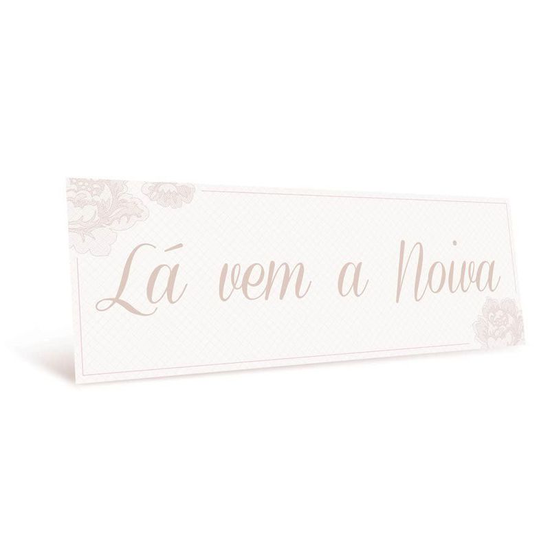 Placa Lá Vem A Noiva - Rose - 44x12,5cm - 1 unidade - Cromus - Magazine 25