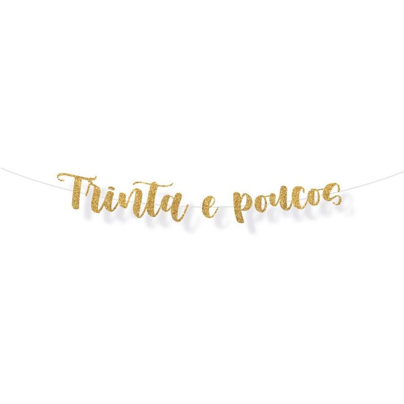 Faixa decorativa "Trinta e Poucos" Glitter Ouro - 1 unidade - Cromus - Magazine 25