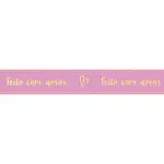 Fita Decorativa Cetim Estampado Feito Com Amor 21,5mmx30m Quartzo - 1 Un