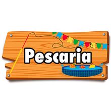 Arraiá Junino - Placa de Sinalização Pescaria