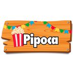 Arraiá Junino - Placa de Sinalização Pipoca