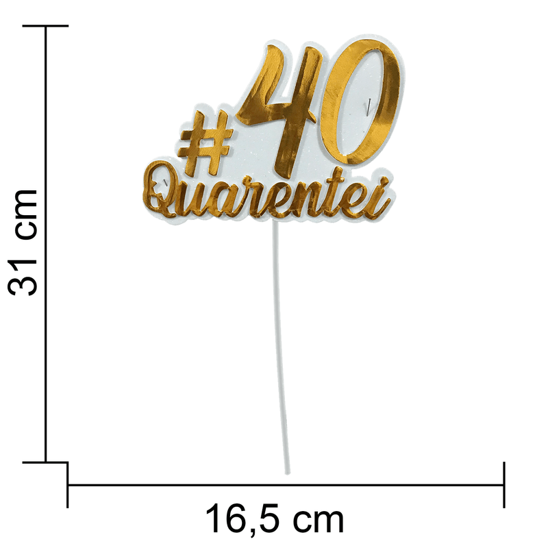 Topo de Bolo Decorativo 3D para Festa Quarentei - 1 Un