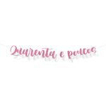 Faixa Decorativa Lettering Glitter 40 e Poucos Rosa