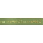 Fita Decorativa Cetim com Hot Stamping Aqui Tem Amor Vd Oliva 21,5mmx10M