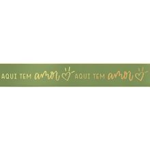 Fita Decorativa Cetim com Hot Stamping Aqui Tem Amor Vd Oliva 21,5mmx10M