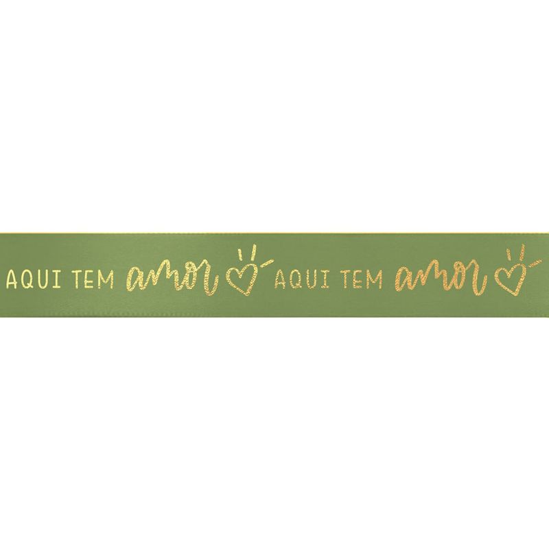 Fita Decorativa Cetim com Hot Stamping Aqui Tem Amor Vd Oliva 21,5mmx10M