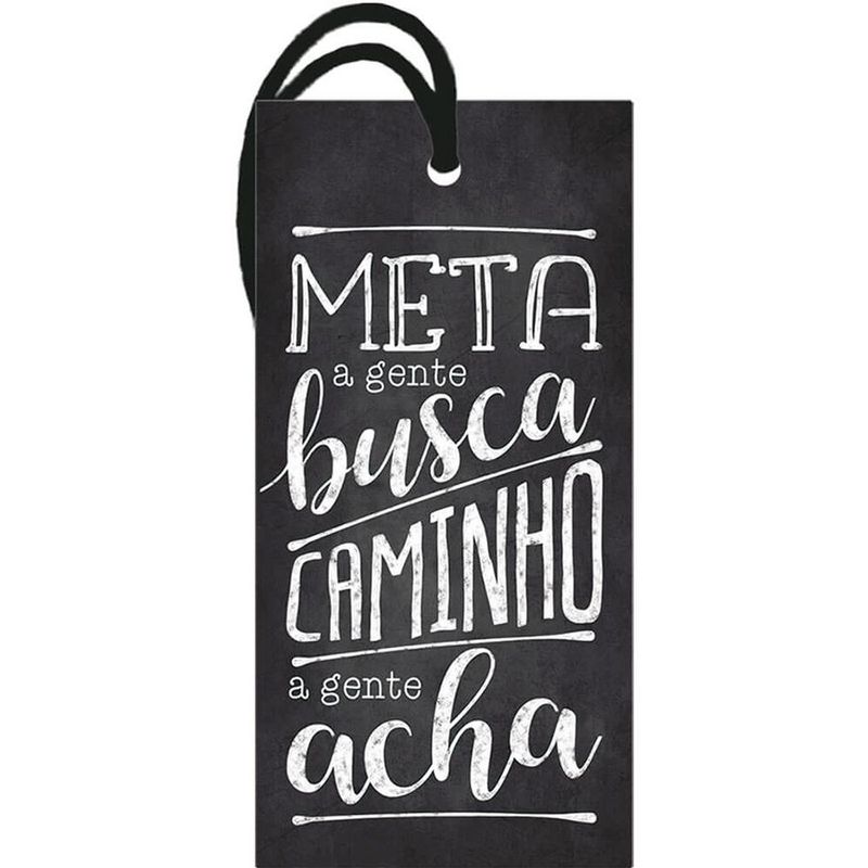 Meta a Gente Busca Caminho a Gente Acha - DHT2-087 - LitoArte 1 Unidade - Magazine 25