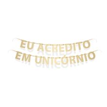 Faixa Decorativa Eu Acredito em Unicórnio Festa Unicórnio - Cromus - Magazine 25s