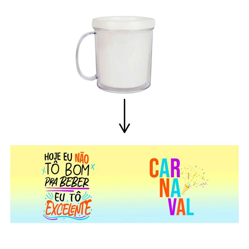 Caneca Acrílica Rosqueável Personalizada - Carnaval - Hoje Eu Não Tô Bom - Branco - 1 unidade - Magazine 25