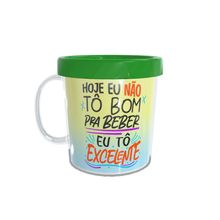 Caneca Acrílica Rosqueável Personalizada - Carnaval - Hoje Eu Não Tô Bom - Verde - 1 unidade - Magazine 25