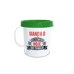 Caneca Acrílica Rosqueável Personalizada - Carnaval - Hoje Vou dar Trabalho - Verde - 1 unidade - Magazine 25