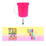 Caneca Acrílica Rosqueável Personalizada - Carnaval - Hoje Eu Não Tô Boa - Pink - 1 unidade - Magazine 25