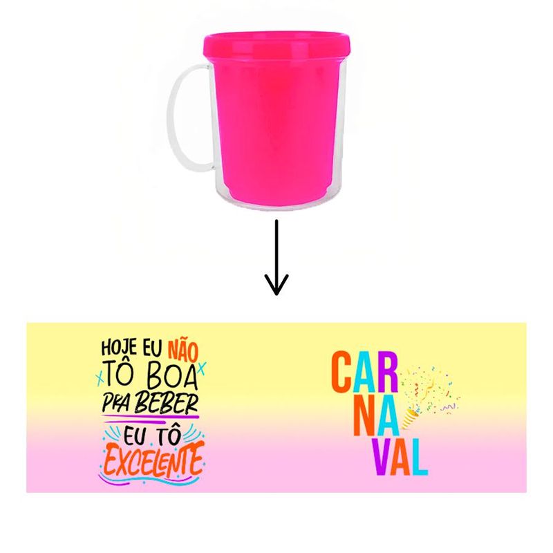 Caneca Acrílica Rosqueável Personalizada - Carnaval - Hoje Eu Não Tô Boa - Pink - 1 unidade - Magazine 25